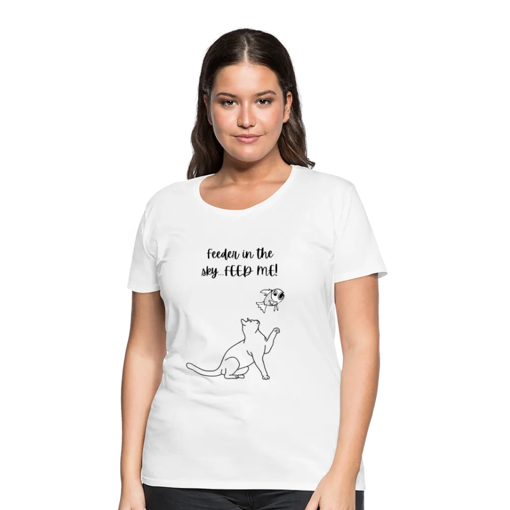 Feeder In The Sky Women's Premium T-Shirt