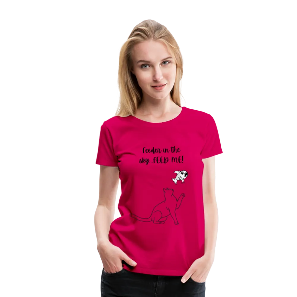Feeder In The Sky Women's Premium T-Shirt