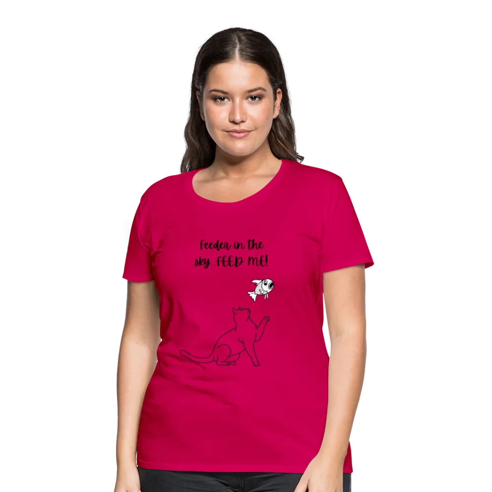 Feeder In The Sky Women's Premium T-Shirt