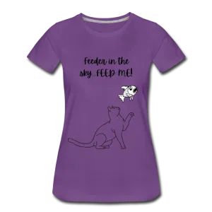 Feeder In The Sky Women's Premium T-Shirt