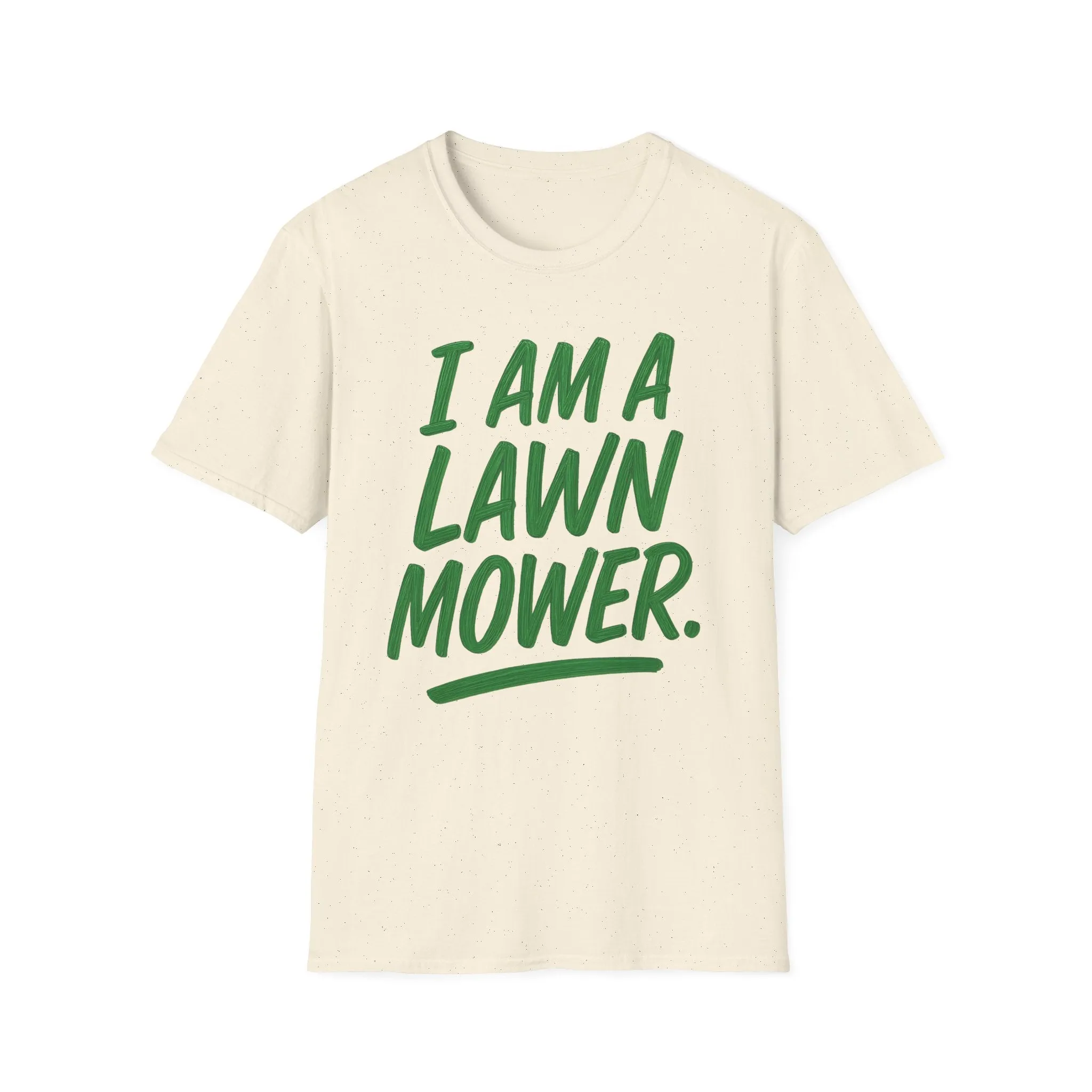 I Am A Lawn Mower Tee