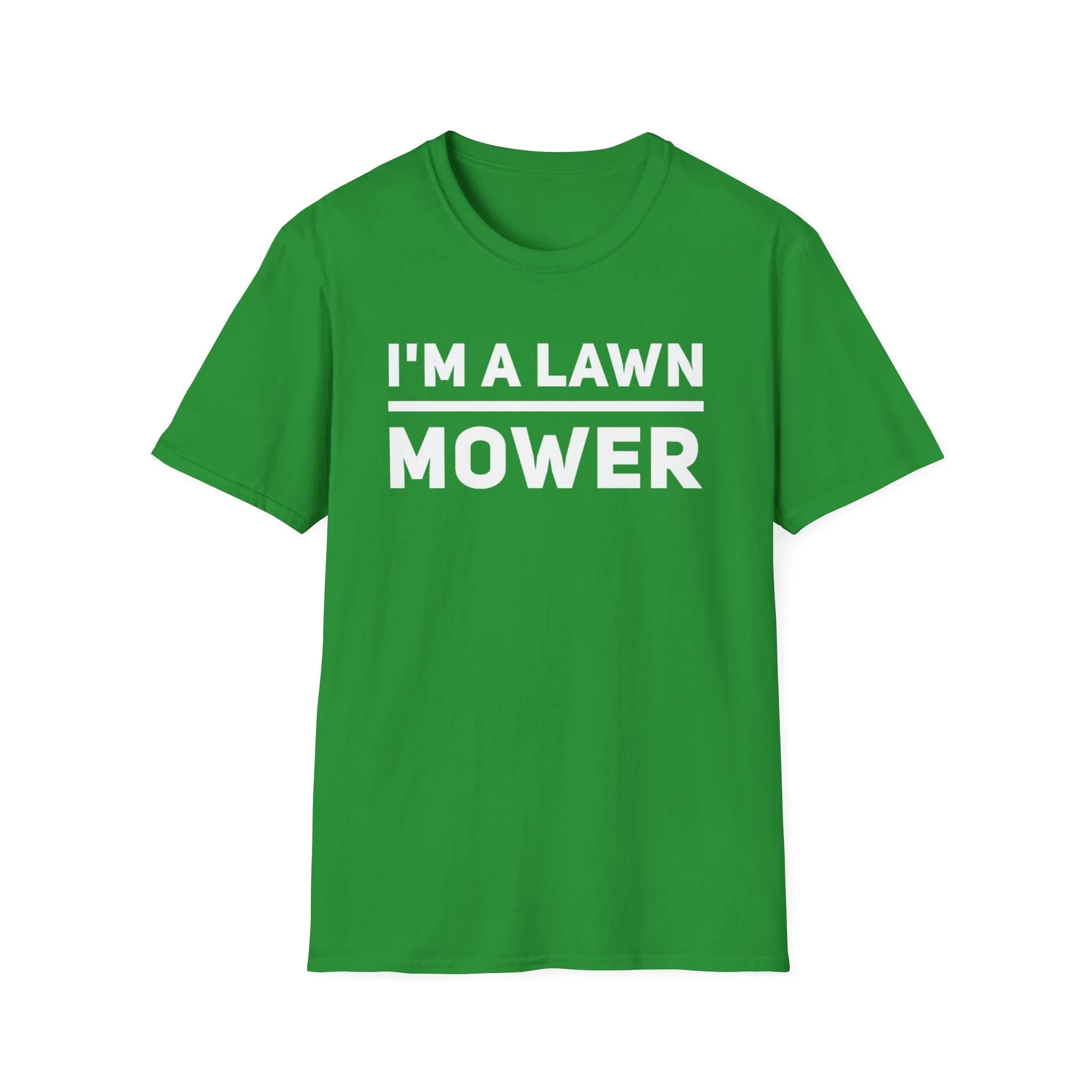 I'm A lawn Mower T-Shirt