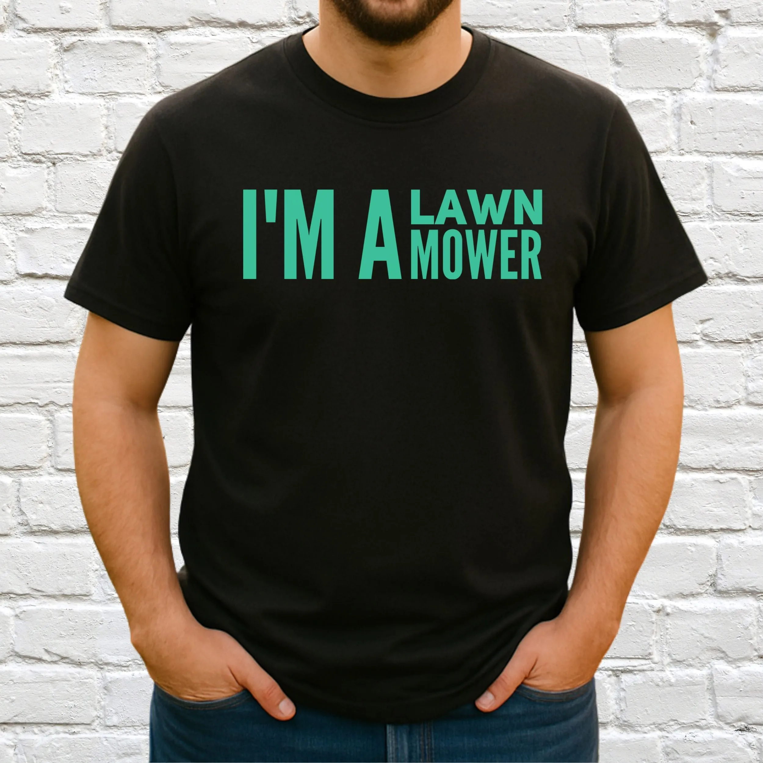 I'm A lawn Mower T-Shirt