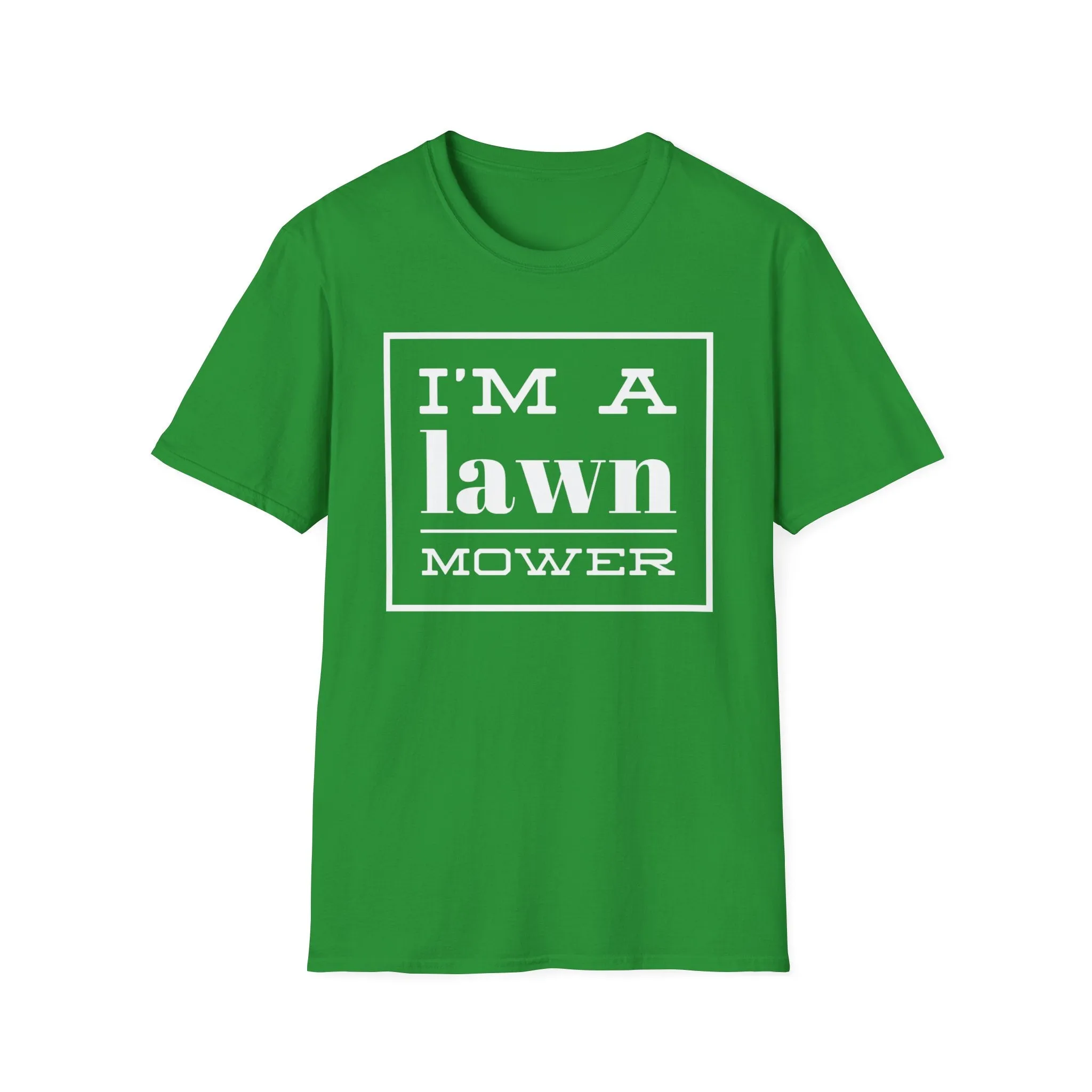 I'm A Lawn Mower Tee