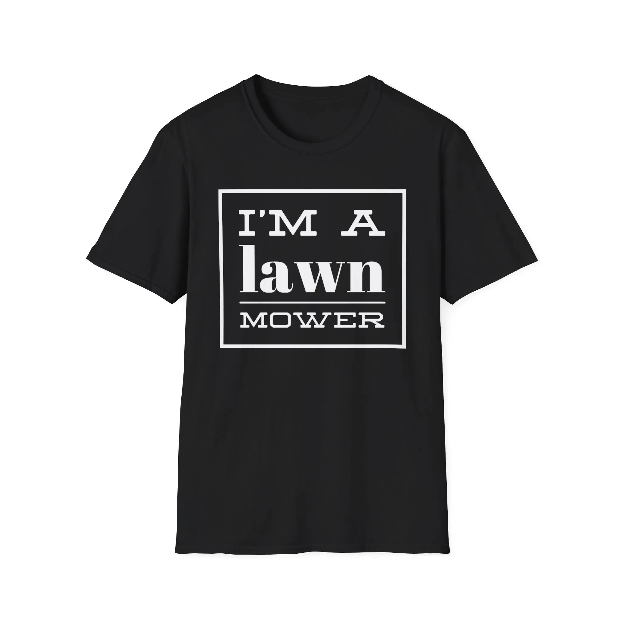 I'm A Lawn Mower Tee