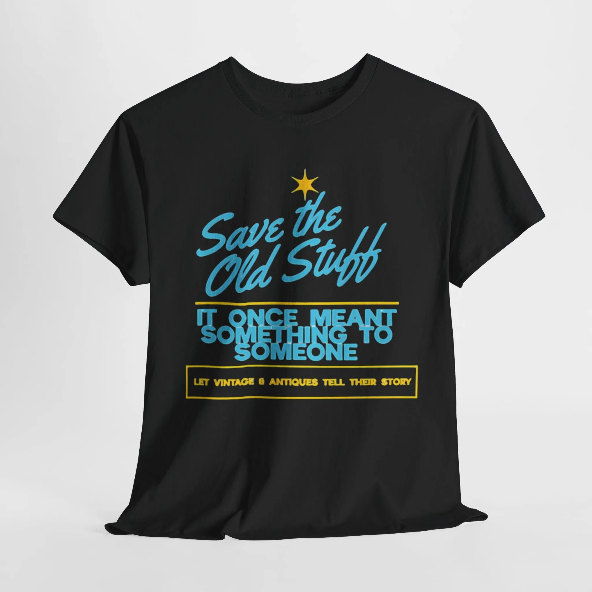 Save the Old Stuff -  Unisex Heavy Cotton Tee, Nostalgic Tee, Gift for Minimalists, Eco-Friendly Fashion, Statement Shirt